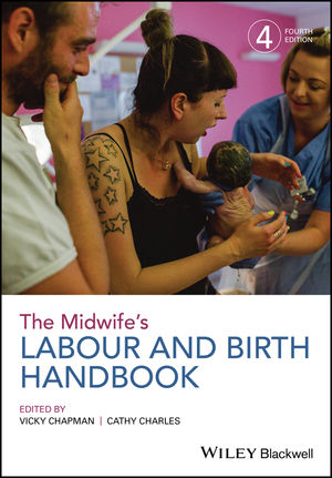  The Midwifes Labour and Birth Handbook, 4th edition