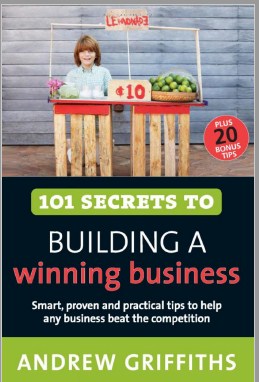 101 Secrets to Building a Winning Business