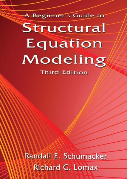A Beginner’s Guide to Structural Equation Modeling , Third Edition