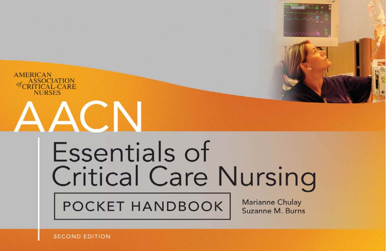 AACN Essentials of Critical Care Nursingâ€”Pocket Handbook Second Edition