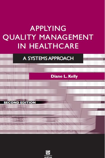 APPLYING QUALITY MANAGEMENT IN HEALTH CARE A Systems Approach Second Edition