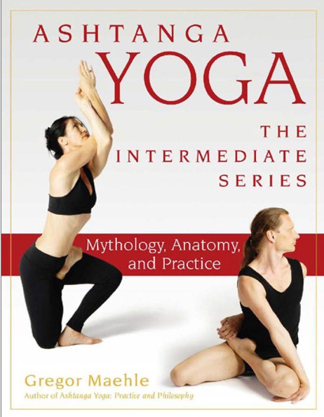 Ashtanga Yoga â€” The Intermediate Series