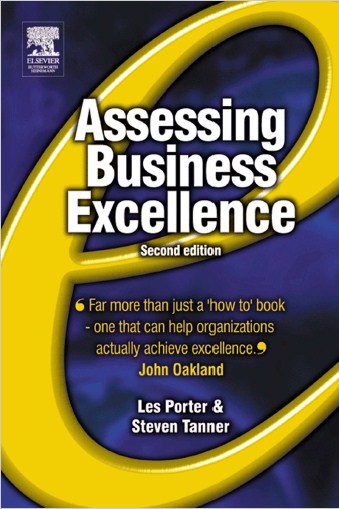 Assessing Business Excellence : A guide to business excellence and self-assessment Second edition