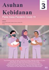 Asuhan Kebidanan : Pada Masa Pandemi Covid-19