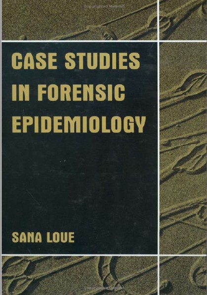 Case Studies In Forensic Epidemiology