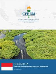 Center for Excellence in Disaster Management and Humanitarian Assistance (CFE-DM) ; Indonesian Disaster Management Reference Handbook