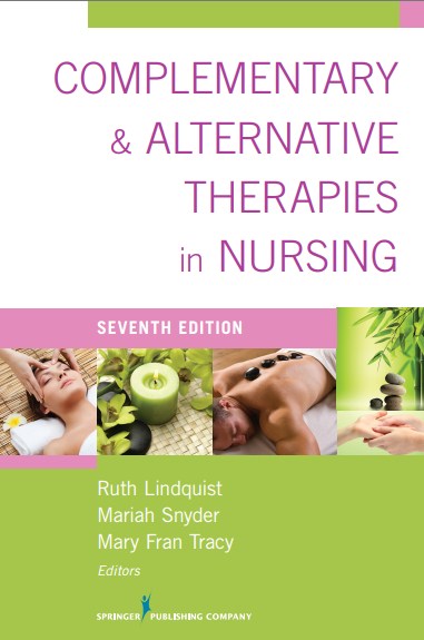 Complementary & Alternative Therapies in Nursing ; Seventh edition
