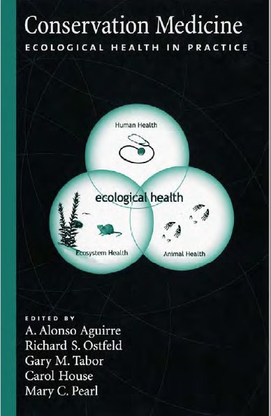 Conservation Medicine Ecological Health In Practice