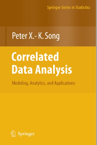 Correlated Data Analysis: Modeling, Analytics, and Applications