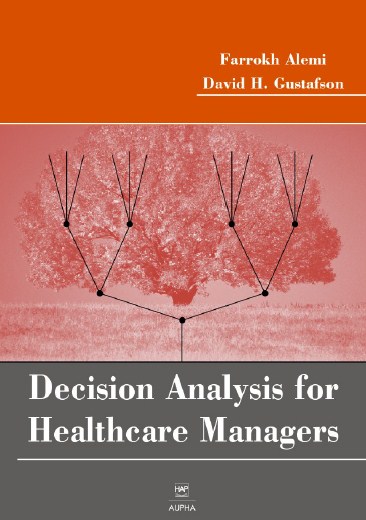 DECISION ANALYSIS FOR HEALTHCARE MANAGERS