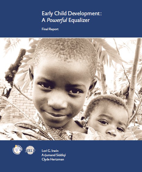 Early Child Development : A Powerful Equalizer ,Final Report