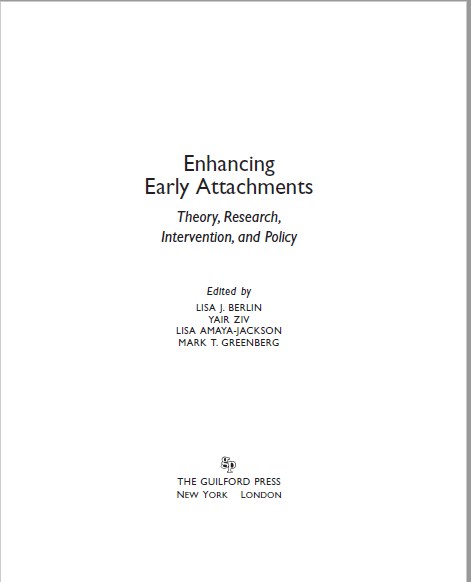Enhancing Early Attachments ; Theory, Research, Intervention, and Policy