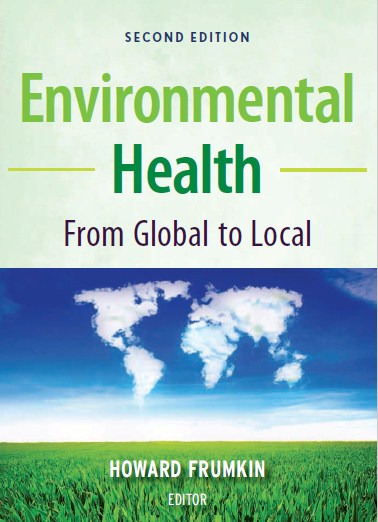 Environmental Health From Global To Local , second Edition
