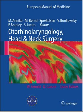 European Manual of Medicine : Otorhinolaryngology, Head and Neck Surgery
