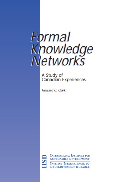 Formal Knowledge Networks : A Study of Canadian Experiences