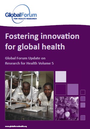 Fostering innova???? on for global health Global Forum Update on Research for Health Volume 5