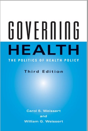 Governing Health ; The Politics of Health Policy , Third Edition