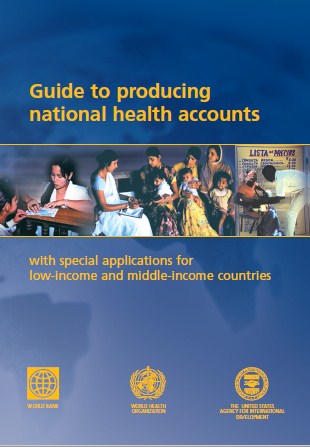 Guide to producing national health accounts with special applications for low-income and middle-income countries