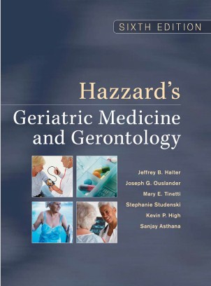 HAZZARD’S GERIATRIC MEDICINE AND GERONTOLOGY Sixth Edition