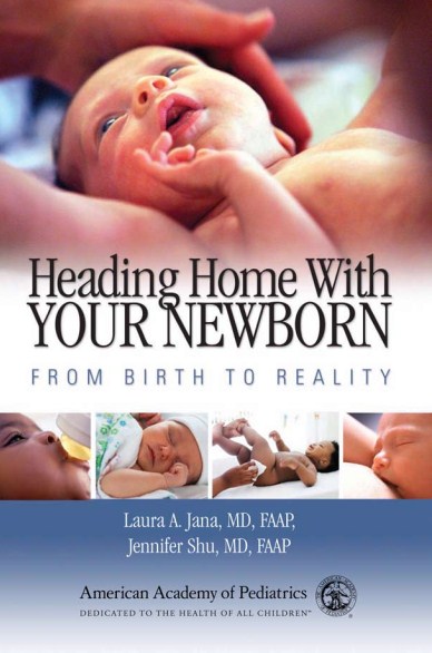 Heading Home With Your Newborn: From Birth to Reality,