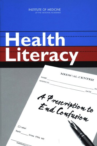 Health literacy : a prescription to end confusion
