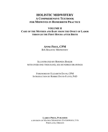 Holistic Midwifery: A Comprehensive Textbook For Midwives In Homebirth Practice, Volume II