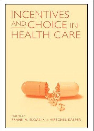 Incentives and Choice in Health Care 