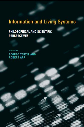 Information and Living Systems Philosophical and Scientifi c Perspectives