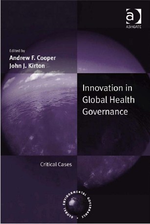 Innovation in Global Health Governance Critical Cases