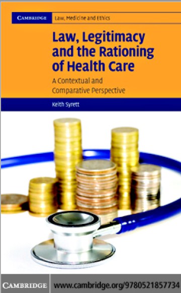 Law, Legitimacy and the Rationing of Healthcare A Contextual and Comparative Perspective