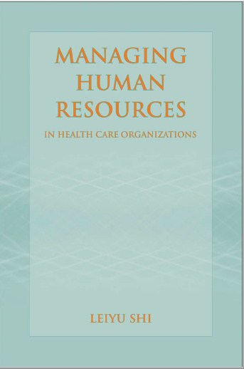 Managing Human Resources in Health Care Organizations