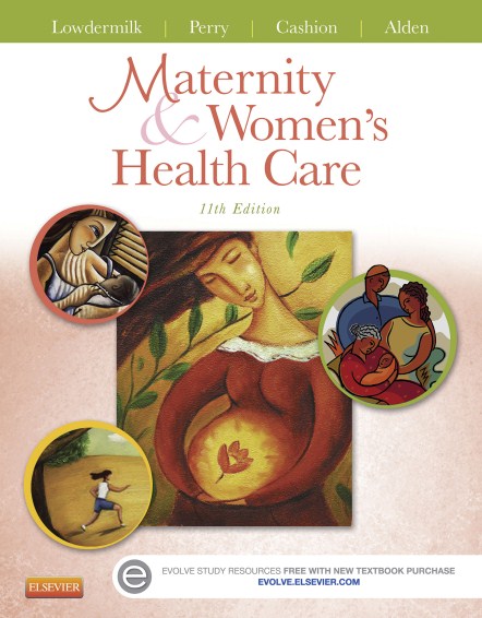 Maternity & Womenâ€™s Health Care, 11th Ed