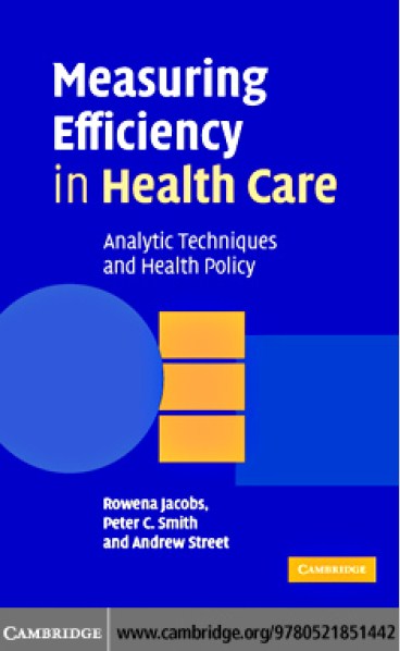 Measuring Efficiency in Health Care ; Analytic Techniques and Health policy