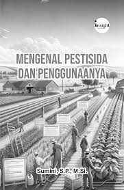 Mengenal Pestisida dan Penggunaannya