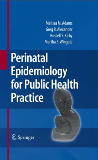 Perinatal Epidemiology for Public Health Practice