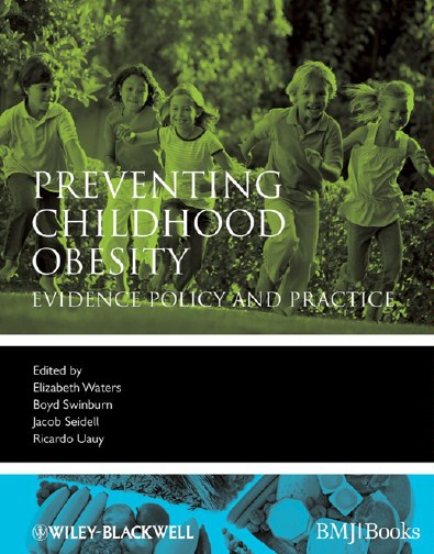 Preventing Childhood Obesity Evidence Policy and Practice