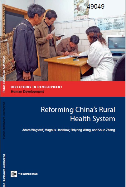 Reforming ChinaÃ¢â‚¬â„¢s Rural Health System