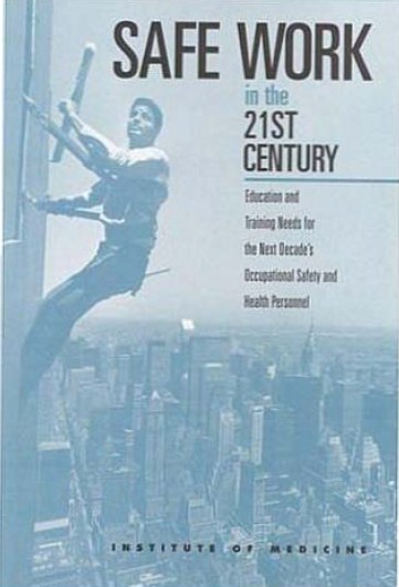 SAFE WORK in the 21 ST CENTURY fducation and Training Needs for the Next Decade's Occupational Safety and Health Personnel