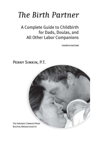 The birth partner : a complete guide to childbirth for dads, doulas, and all other labor companions.â€” Fourth edition.
