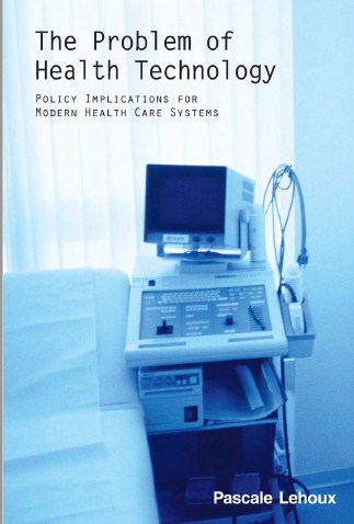 The Problem of Health Technology ; Policy Implications for Modern Health Care Systems