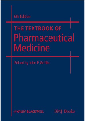 The Textbook of Pharmaceutical Medicine 6TH EDITION