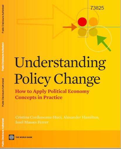 Understanding Policy Change How to Apply Political Economy Concepts in Practice